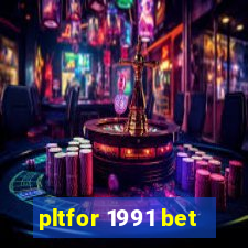 pltfor 1991 bet